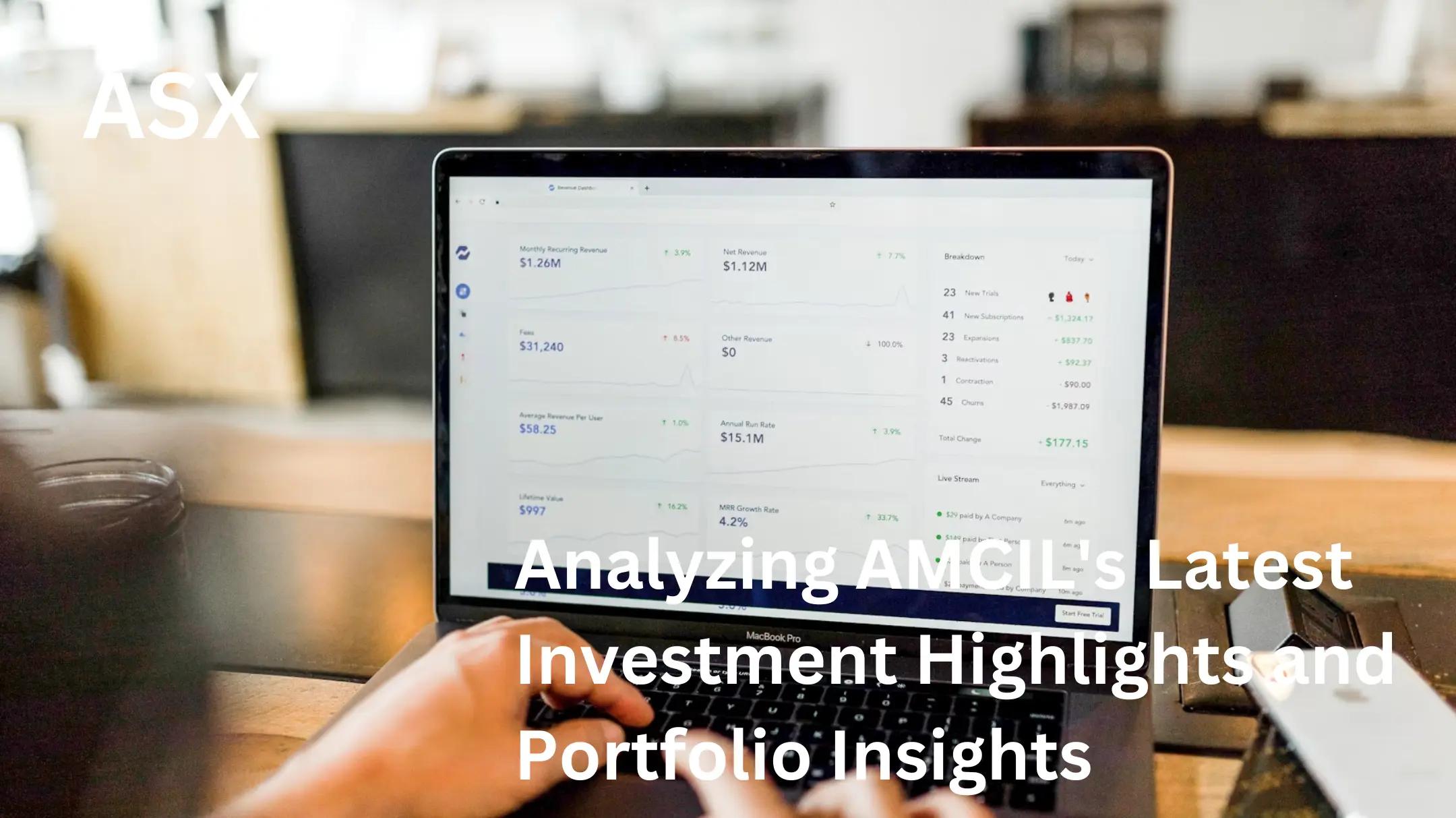 Analyzing AMCIL's Latest Investment Highlights and Portfolio Insights