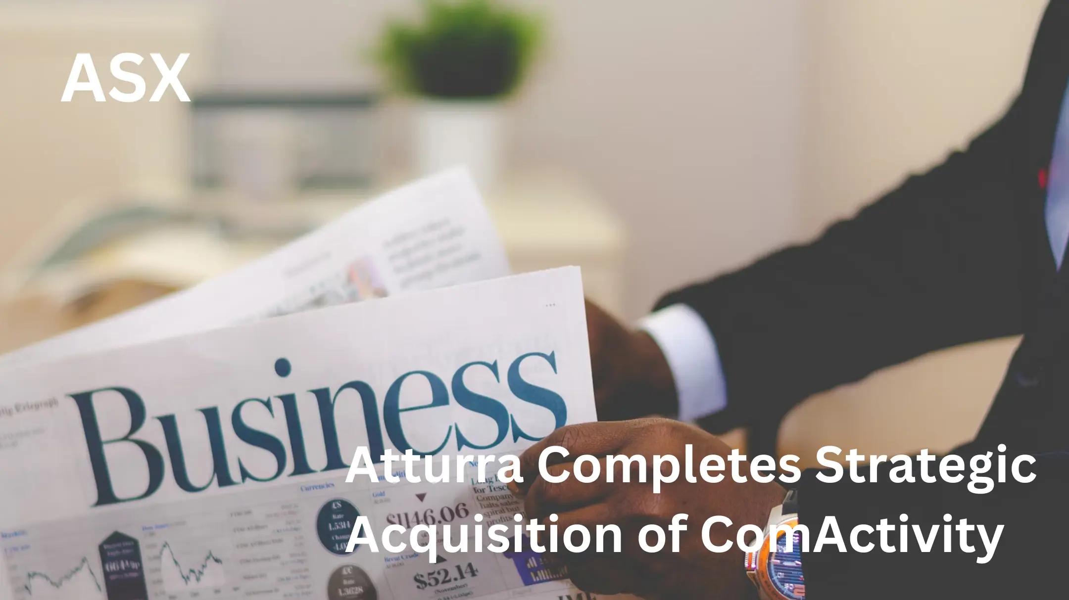 Atturra Completes Strategic Acquisition of ComActivity