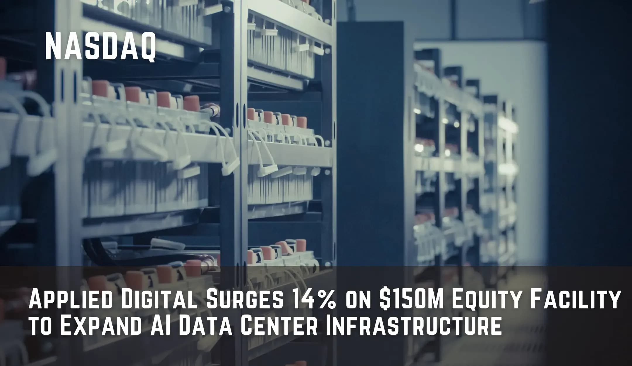 Applied Digital Surges 14% on $150M Equity Facility to Expand AI Data Center Infrastructure