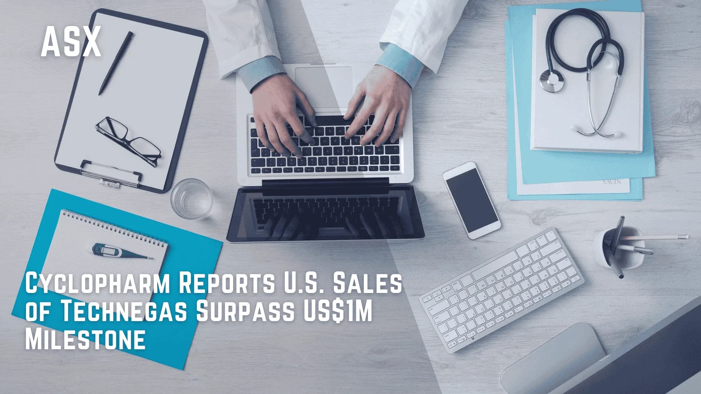 Cyclopharm Reports U.S. Sales of Technegas Surpass US$1M Milestone