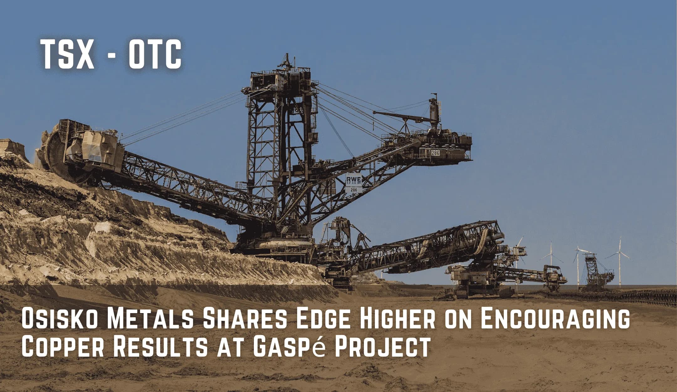 Osisko Metals Shares Edge Higher on Encouraging Copper Results at Gaspé Project