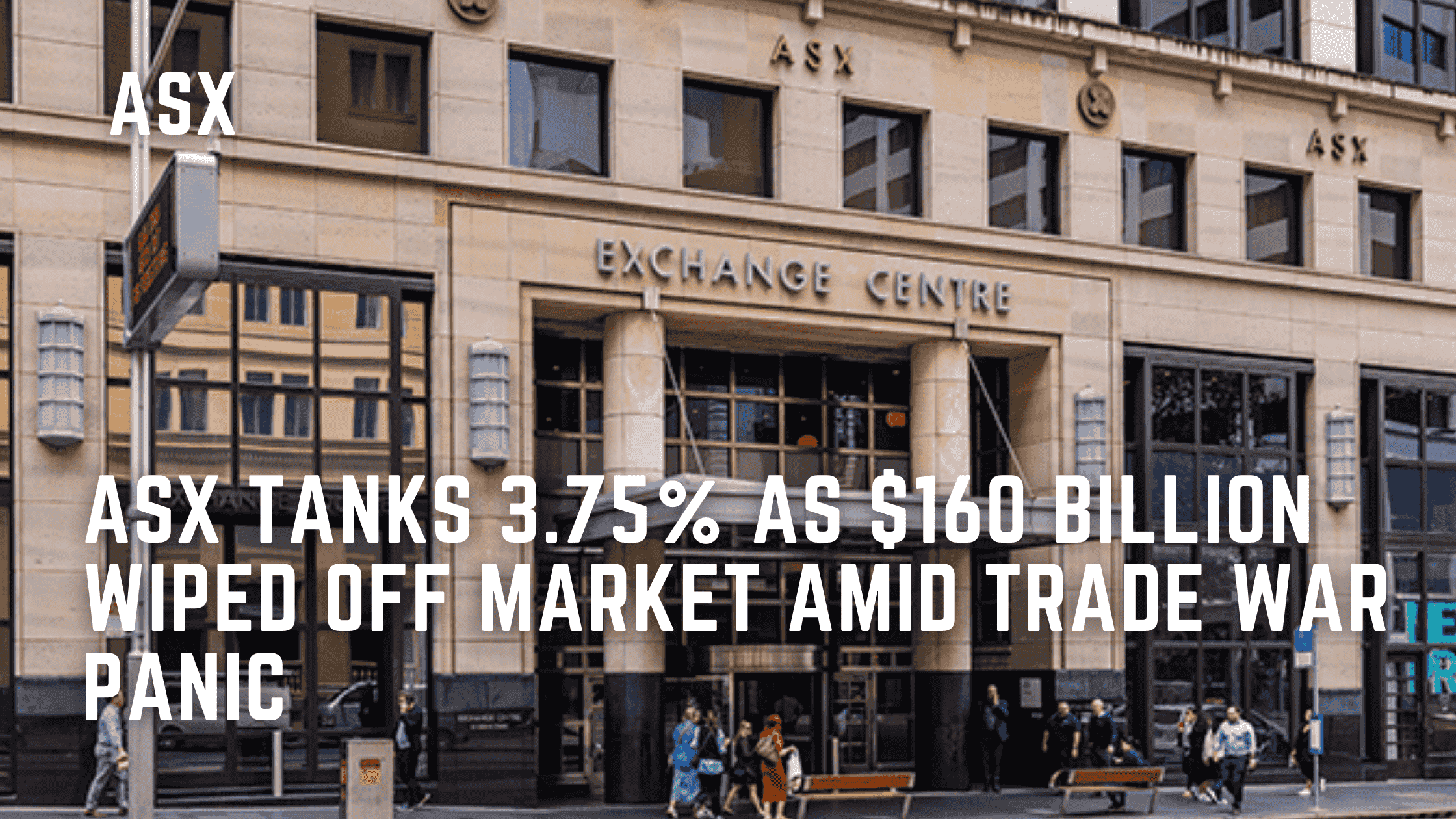 ASX Tanks 3.75% as $160 Billion Wiped Off Market Amid Trade War Panic