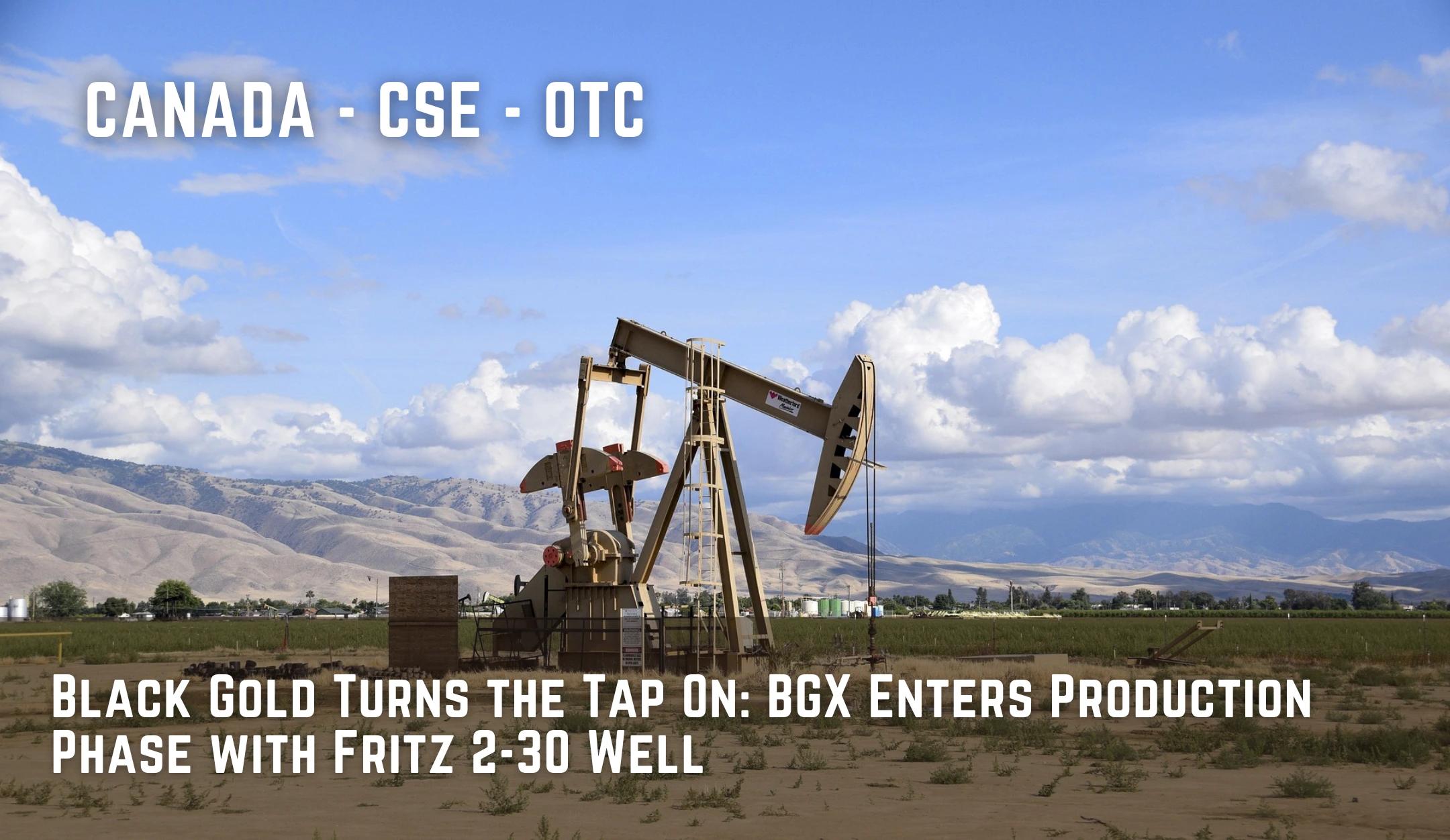 Black Gold Turns the Tap On: BGX Enters Production Phase with Fritz 2-30 Well
