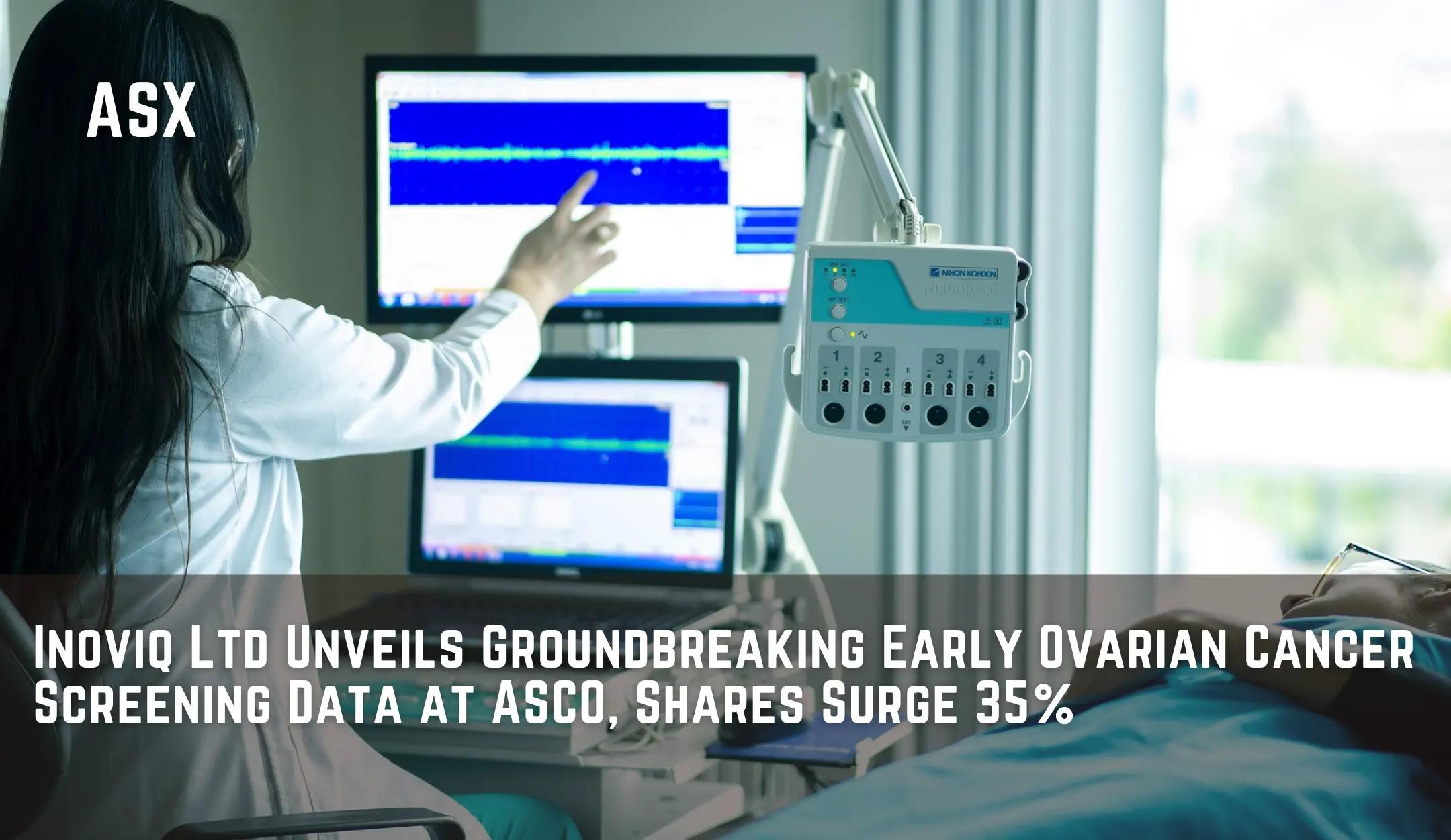 Inoviq Ltd Unveils Groundbreaking Early Ovarian Cancer Screening Data at ASCO, Shares Surge 35%