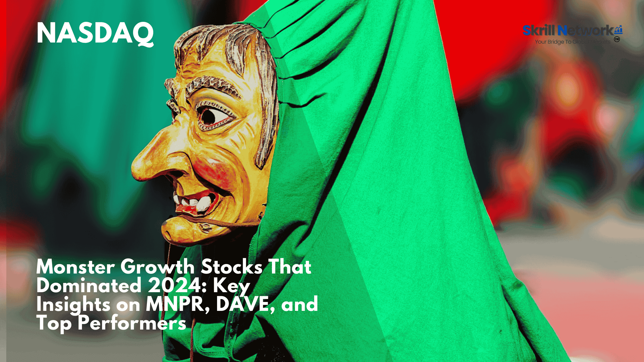 Monster Growth Stocks That Dominated 2024: Key Insights on MNPR, DAVE, and Top Performers