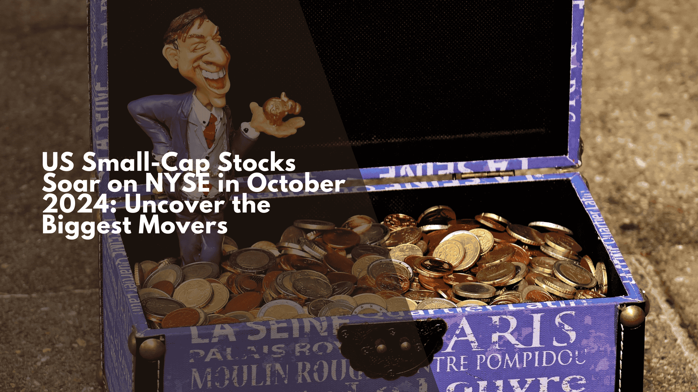 US Small-Cap Stocks Soar on NYSE in October 2024: Uncover the Biggest Movers