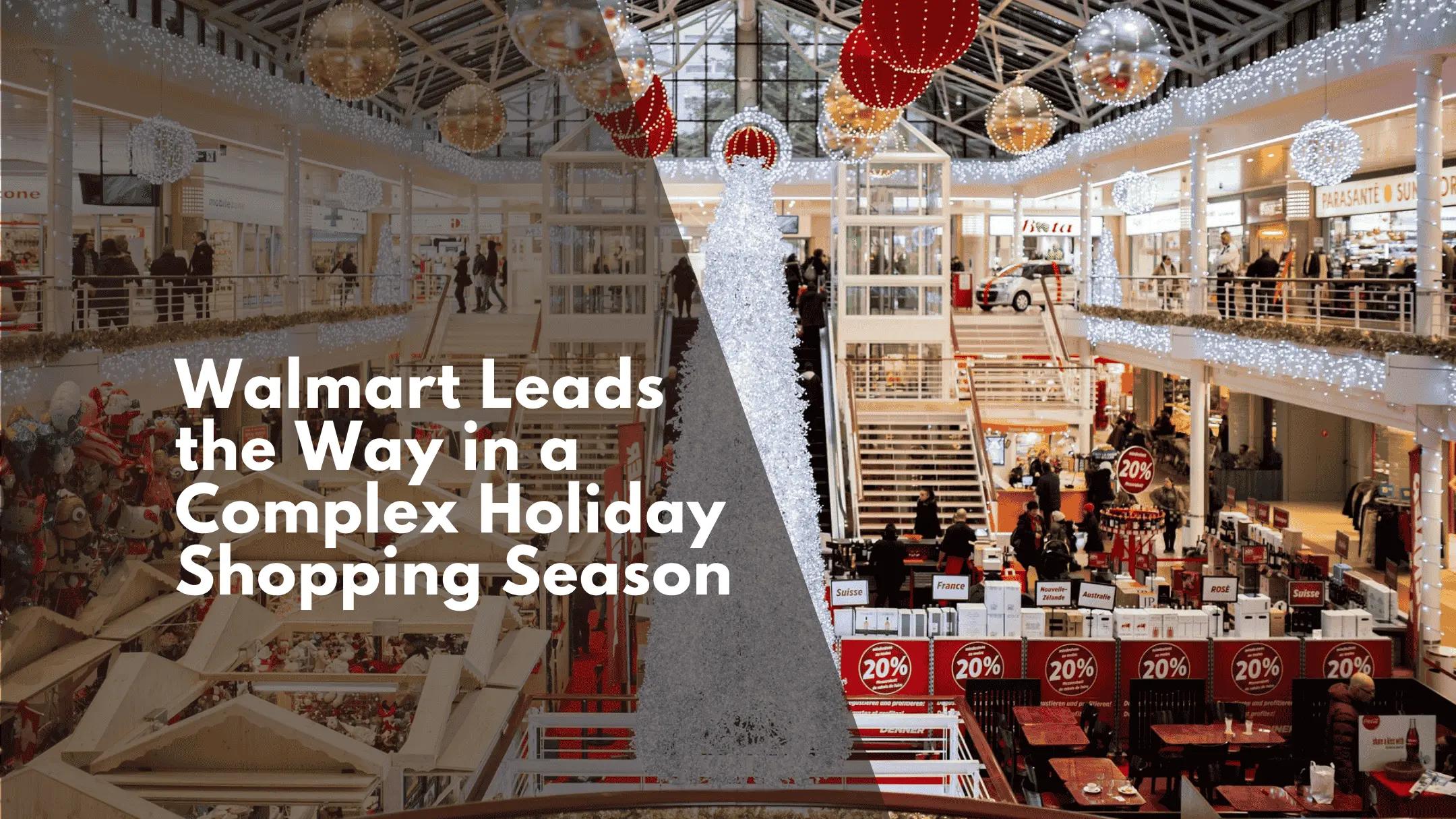 Walmart Leads the Way in a Complex Holiday Shopping Season