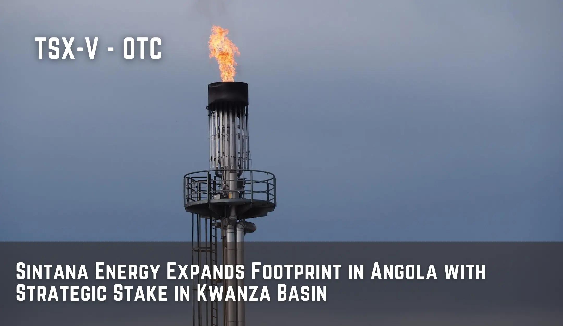 Sintana Energy Expands Footprint in Angola with Strategic Stake in Kwanza Basin