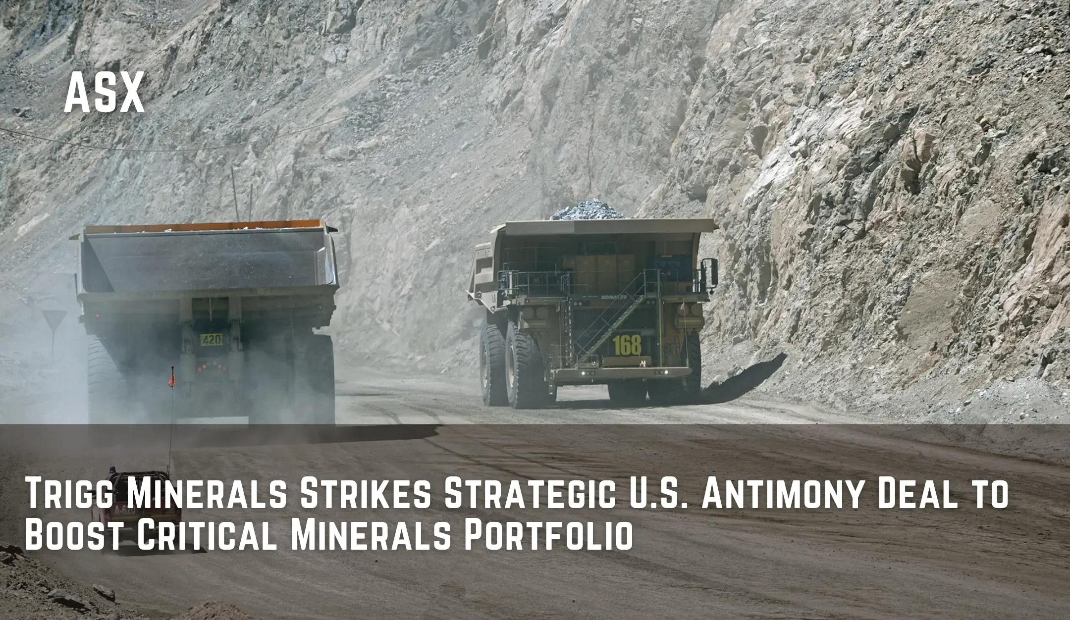Trigg Minerals Strikes Strategic U.S. Antimony Deal to Boost Critical Minerals Portfolio
