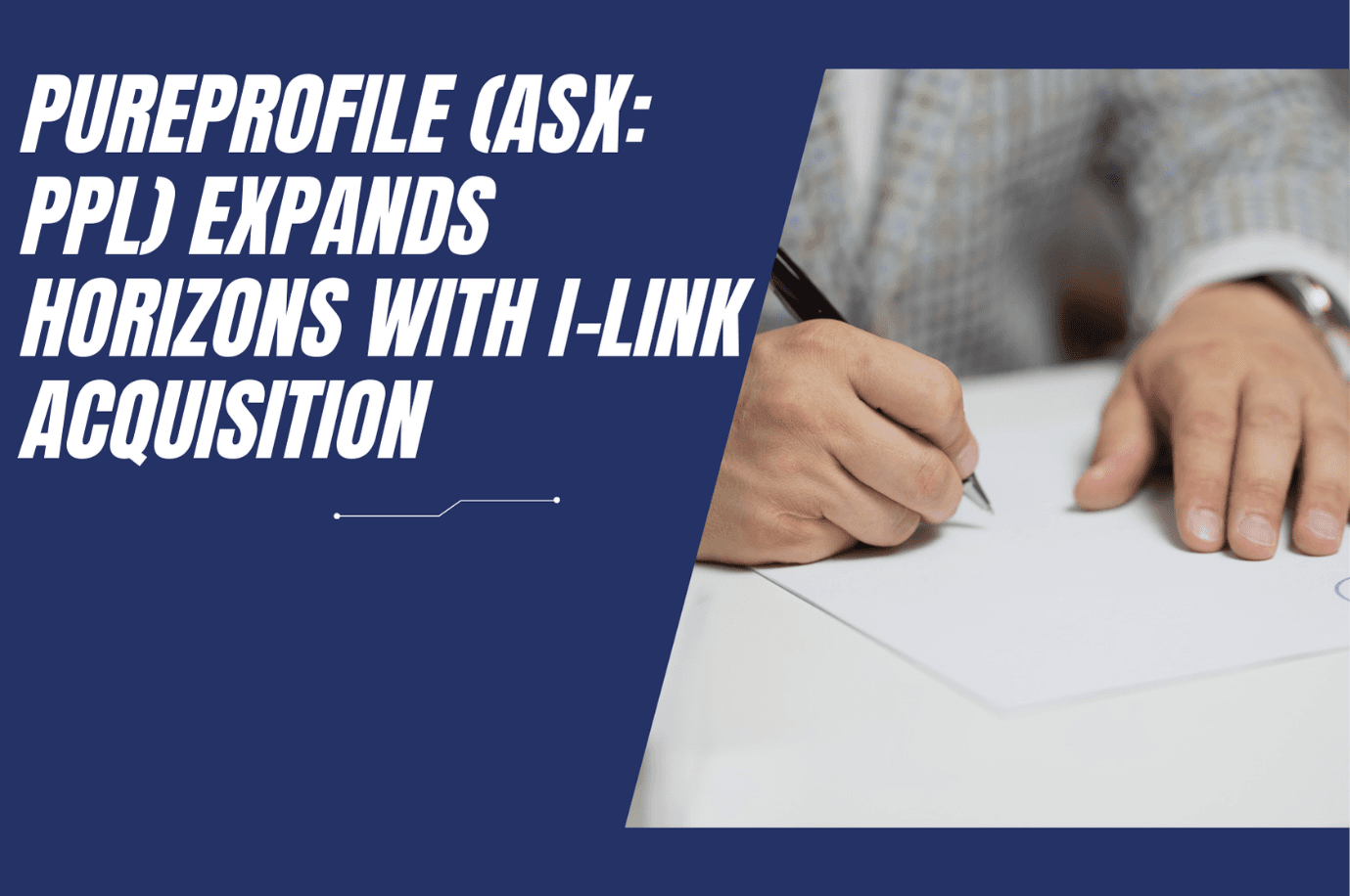 Pureprofile (ASX: PPL) Expands Horizons with i-Link Acquisition