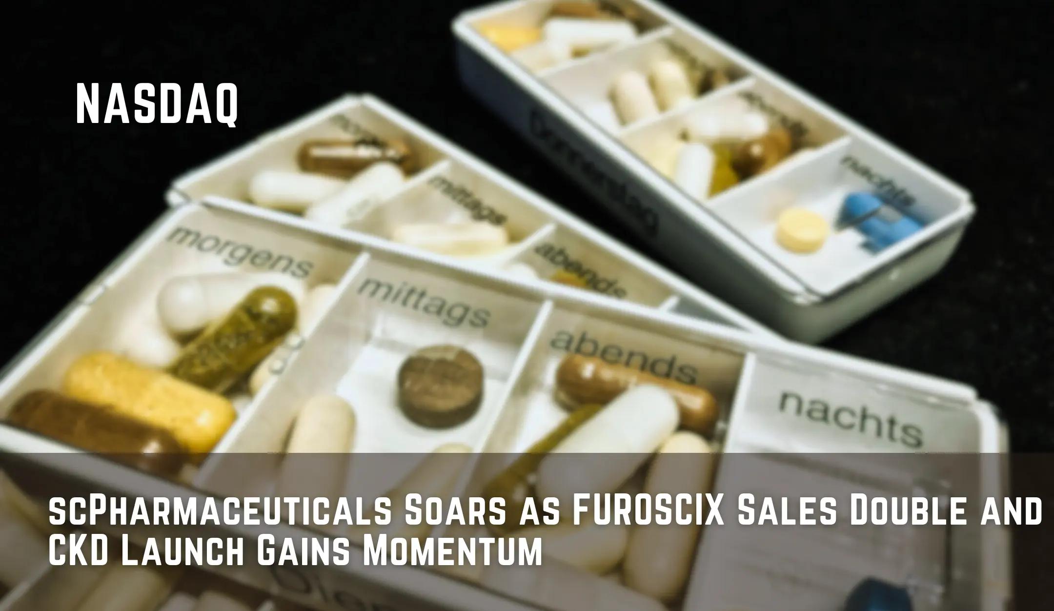 scPharmaceuticals Soars as FUROSCIX Sales Double and CKD Launch Gains Momentum